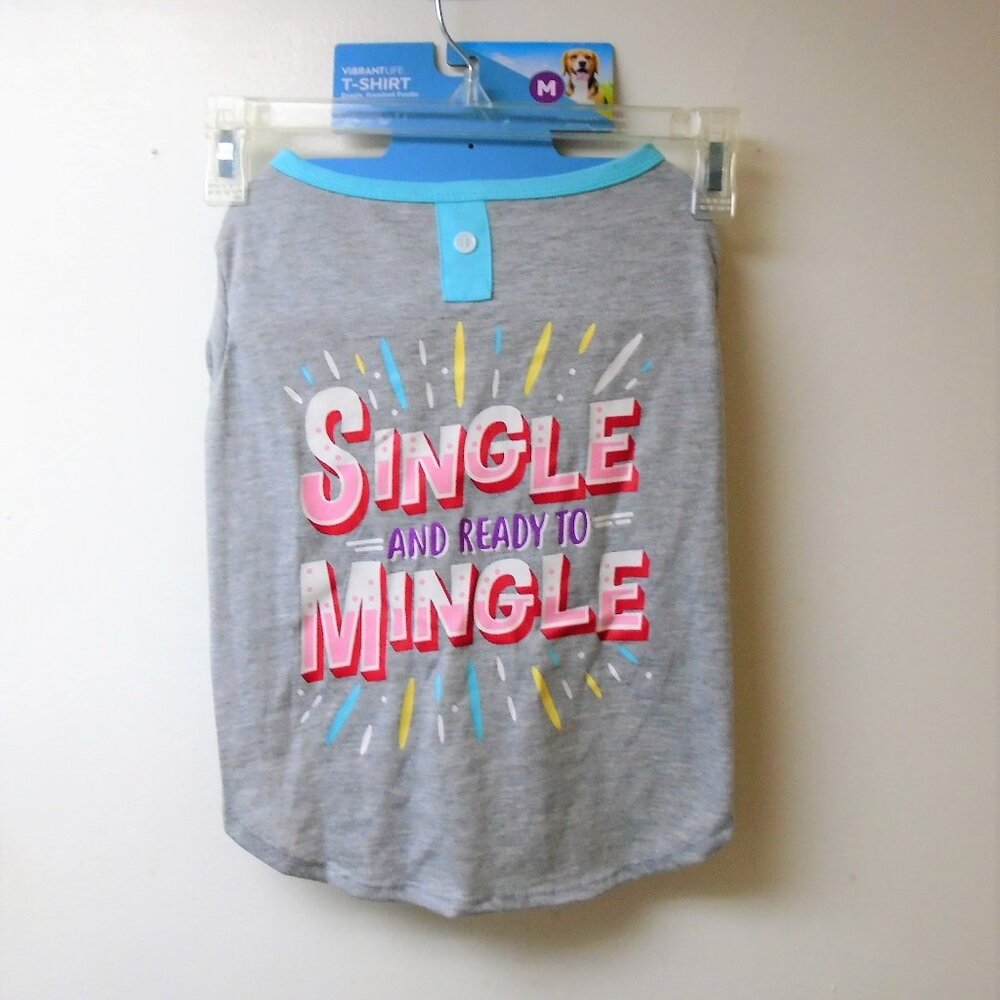 NEW VIBRANT LIFE SINGLE AND READY TO MINGLE DOG PET TEE SHIRT TOP SIZE MEDIUM